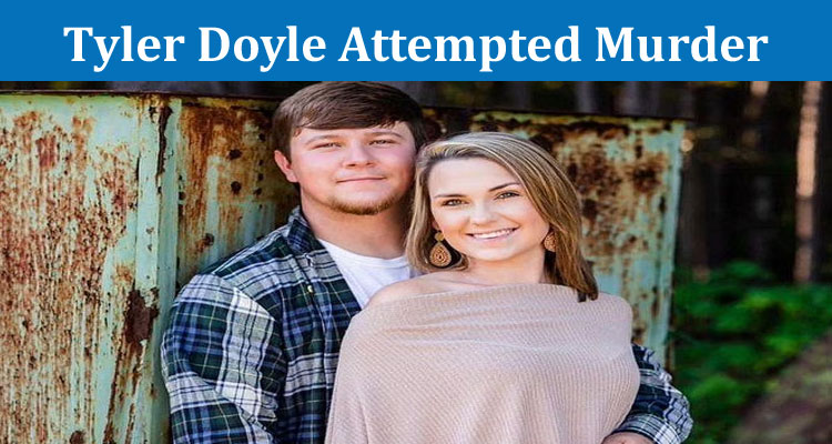Latest News Tyler Doyle Attempted Murder
