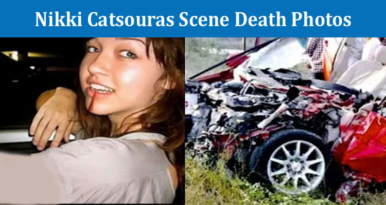 Latest News Nikki Catsouras Scene Death Photos