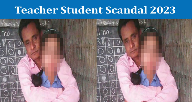 Latest News Teacher Student Scandal 2023