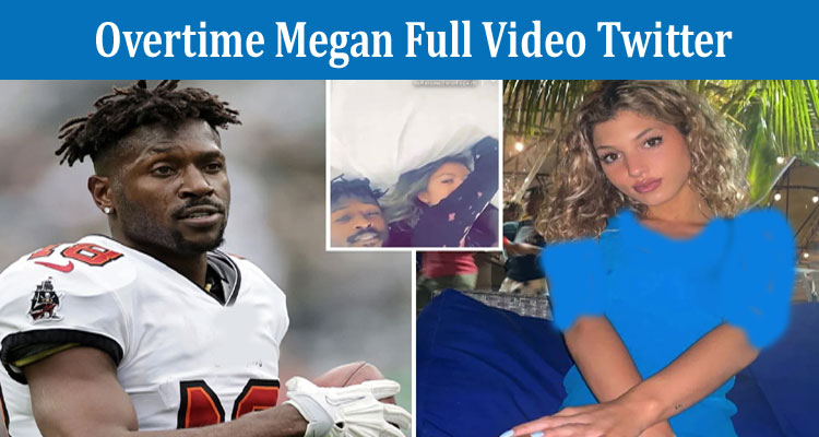 Latest News Overtime Megan Full Video Twitter